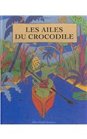 Les Ailes Du Crocodile