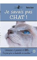 Je savais pas chat