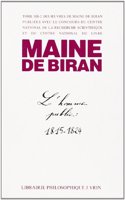 Maine de Biran: Iuvres XII-2 l'Homme Public Au Temps de la Legitimite 1815-1824