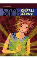 Sam et le cristal jaune