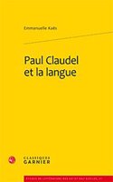 Paul Claudel Et La Langue