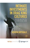 Intimate Investments in Drag King Cultures
