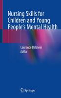 Nursing Skills for Children and Young People's Mental Health