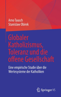 Globaler Katholizismus, Toleranz Und Die Offene Gesellschaft