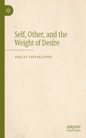 Self, Other, and the Weight of Desire