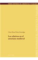 Los Relativos En El Asturiano Medieval