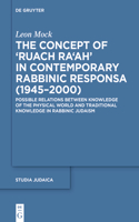 Concept of >Ruach Ra'ah: Possible Relations Between Knowledge of the Physical World and Traditional Knowledge in Rabbinic Judaism