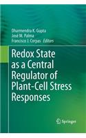 Redox State as a Central Regulator of Plant-Cell Stress Responses