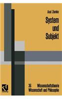 System Und Subjekt: Biosystemforschung Und Radikaler Konstruktivismus Im Lichte Der Hegelschen Logik