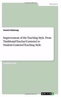 Improvement of the Teaching Style. From Traditional Teacher-Centered to Student-Centered Teaching Style