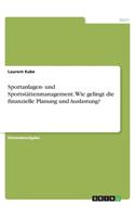 Sportanlagen- und Sportstättenmanagement. Wie gelingt die finanzielle Planung und Auslastung?