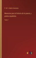 Memorias para la historia de la poesía, y poetas españoles
