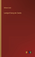 Landgraf Georg der Zweite
