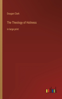 The Theology of Holiness