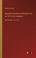 Allgemeine Geschichte der Neuesten Zeit von 1815 bis zur Gegenwart