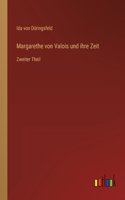 Margarethe von Valois und ihre Zeit