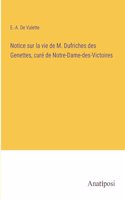 Notice sur la vie de M. Dufriches des Genettes, curé de Notre-Dame-des-Victoires