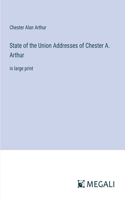 State of the Union Addresses of Chester A. Arthur