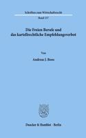 Die Freien Berufe Und Das Kartellrechtliche Empfehlungsverbot