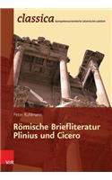 Romische Briefliteratur - Plinius Und Cicero