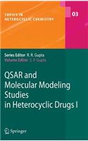 QSAR and Molecular Modeling Studies in Heterocyclic Drugs I: (3 Topics in Heterocyclic Chemistry)