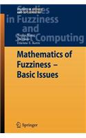 Mathematics of Fuzziness Basic Issues: (English)