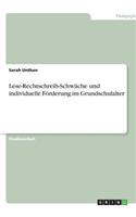 Lese-Rechtschreib-Schwäche und individuelle Förderung im Grundschulalter
