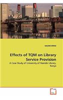 Effects of TQM on Library Service Provision