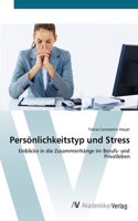 Persönlichkeitstyp und Stress