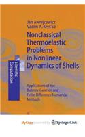 Nonclassical Thermoelastic Problems in Nonlinear Dynamics of Shells