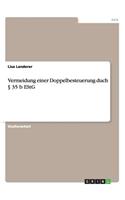 Vermeidung einer Doppelbesteuerung duch § 35 b EStG