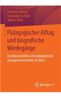 Pädagogischer Alltag Und Biografische Werdegänge