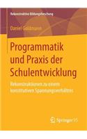 Programmatik Und PRAXIS Der Schulentwicklung