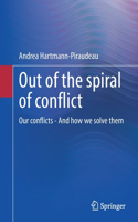 Out of the spiral of conflict