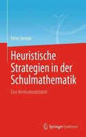 Heuristische Strategien in Der Schulmathematik: Eine Methodendidaktik