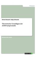 Theoretische Grundlagen der ADHS-Symptomatik