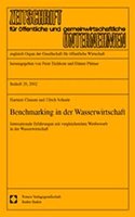 Benchmarking in Der Wasserwirtschaft: Internationale Erfahrungen Mit Vergleichendem Wettbewerb in Der Wasserwirtschaft