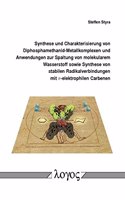 Synthese Und Charakterisierung Von Diphosphamethanid-Metallkomplexen Und Anwendungen Zur Spaltung Von Molekularem Wasserstoff Sowie Synthese Von Stabilen Radikalverbindungen Mit Pi-Elektrophilen Carbenen