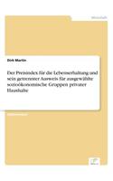 Der Preisindex für die Lebenserhaltung und sein getrennter Ausweis für ausgewählte sozioökonomische Gruppen privater Haushalte: (German)