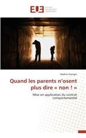 Quand Les Parents n'Osent Plus Dire Non !