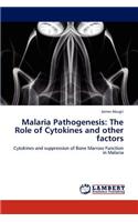 Malaria Pathogenesis: The Role of Cytokines and Other Factors