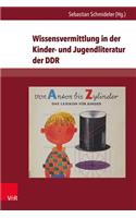 Wissensvermittlung in Der Kinder- Und Jugendliteratur Der Ddr