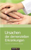 Ursachen der demenziellen Erkrankungen: Prävention und begleitende Therapie