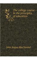 The College Course in the Principles of Education