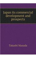 Japan Its Commercial Development and Prospects
