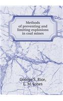 Methods of Preventing and Limiting Explosions in Coal Mines