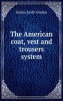THE AMERICAN COAT VEST AND TROUSERS SYS
