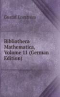 Bibliotheca Mathematica, Volume 11 (German Edition)