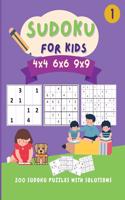 Sudoku for kids 4x4 6x6 9x9: 200 amazing sudoku puzzles for kids easy to hard (with instructions and solutions) - Perfect sudoku activity book for smart kids