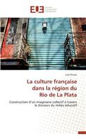 La Culture Fran�aise Dans La R�gion Du Rio de la Plata
